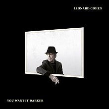 220px-Leonard_Cohen_You_Want_It_Darker