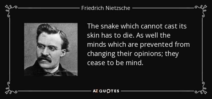 quote-the-snake-which-cannot-cast-its-skin-has-to-die-as-well-the-minds-which-are-prevented-friedrich-nietzsche-34-39-68