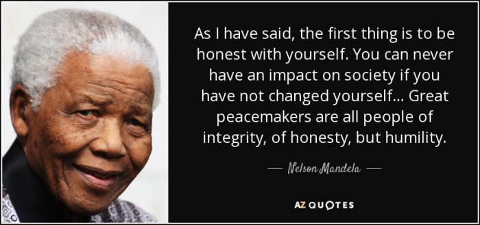 quote-as-i-have-said-the-first-thing-is-to-be-honest-with-yourself-you-can-never-have-an-impact-nelson-mandela-36-40-00